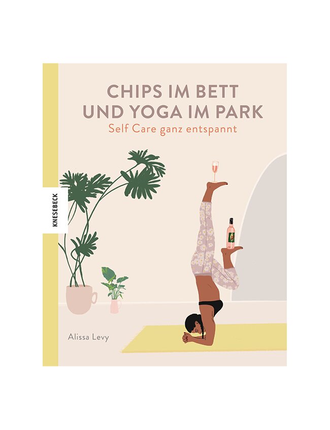 Chips im Bett und Yoga im Park - Self Care ganz entspannt